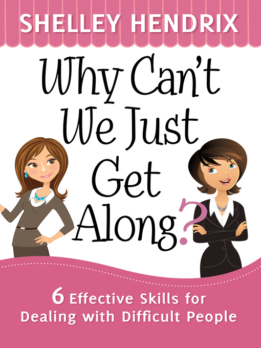 Title details for Why Can't We Just Get Along? by Shelley Hendrix - Available